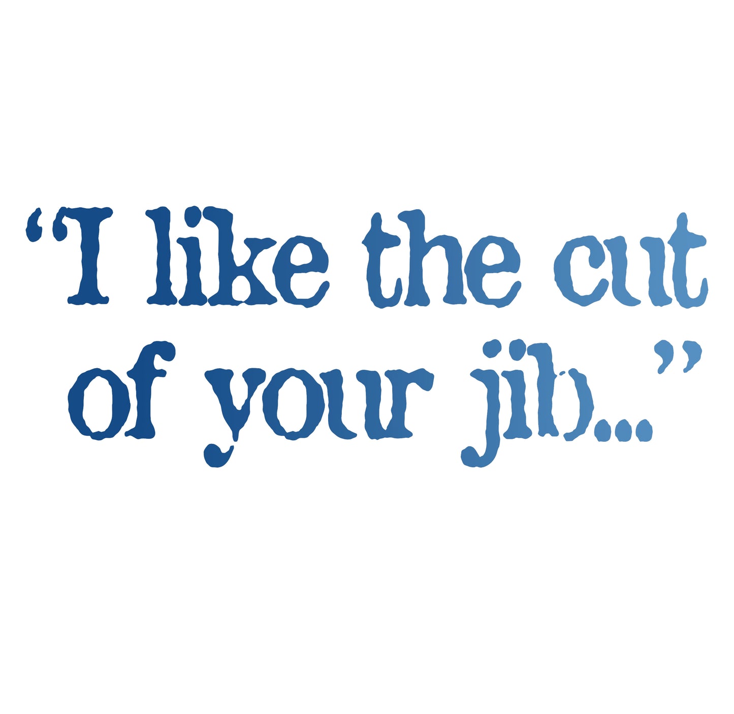 Cut of Your Jib Unisex T-Shirt