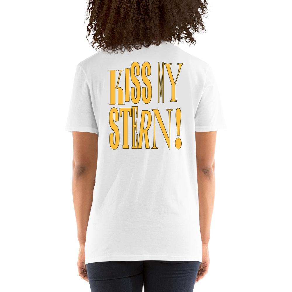Kiss My Stern Unisex T-Shirt