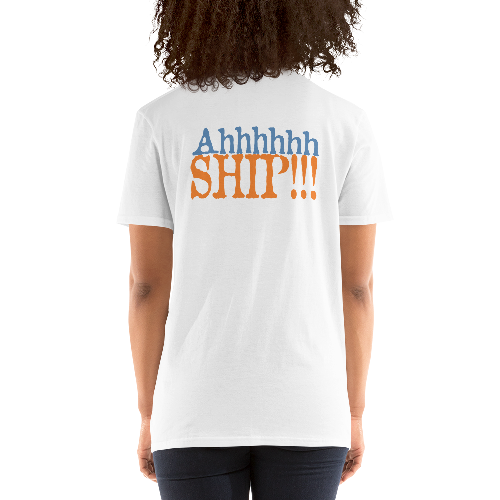 Ahhhhh Ship Unisex T-Shirt
