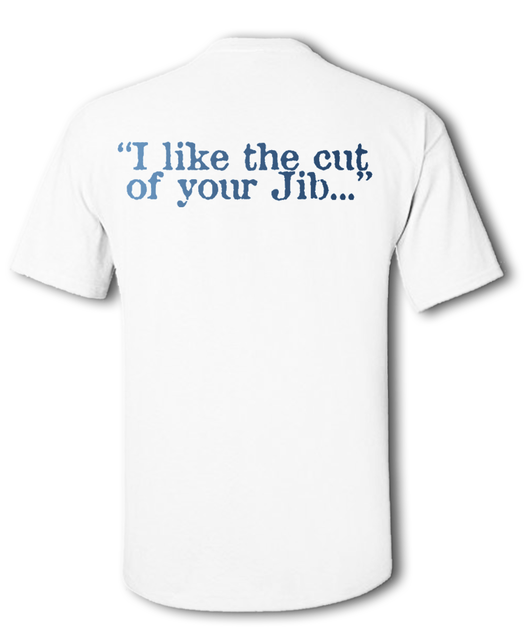 Cut of Your Jib Unisex T-Shirt
