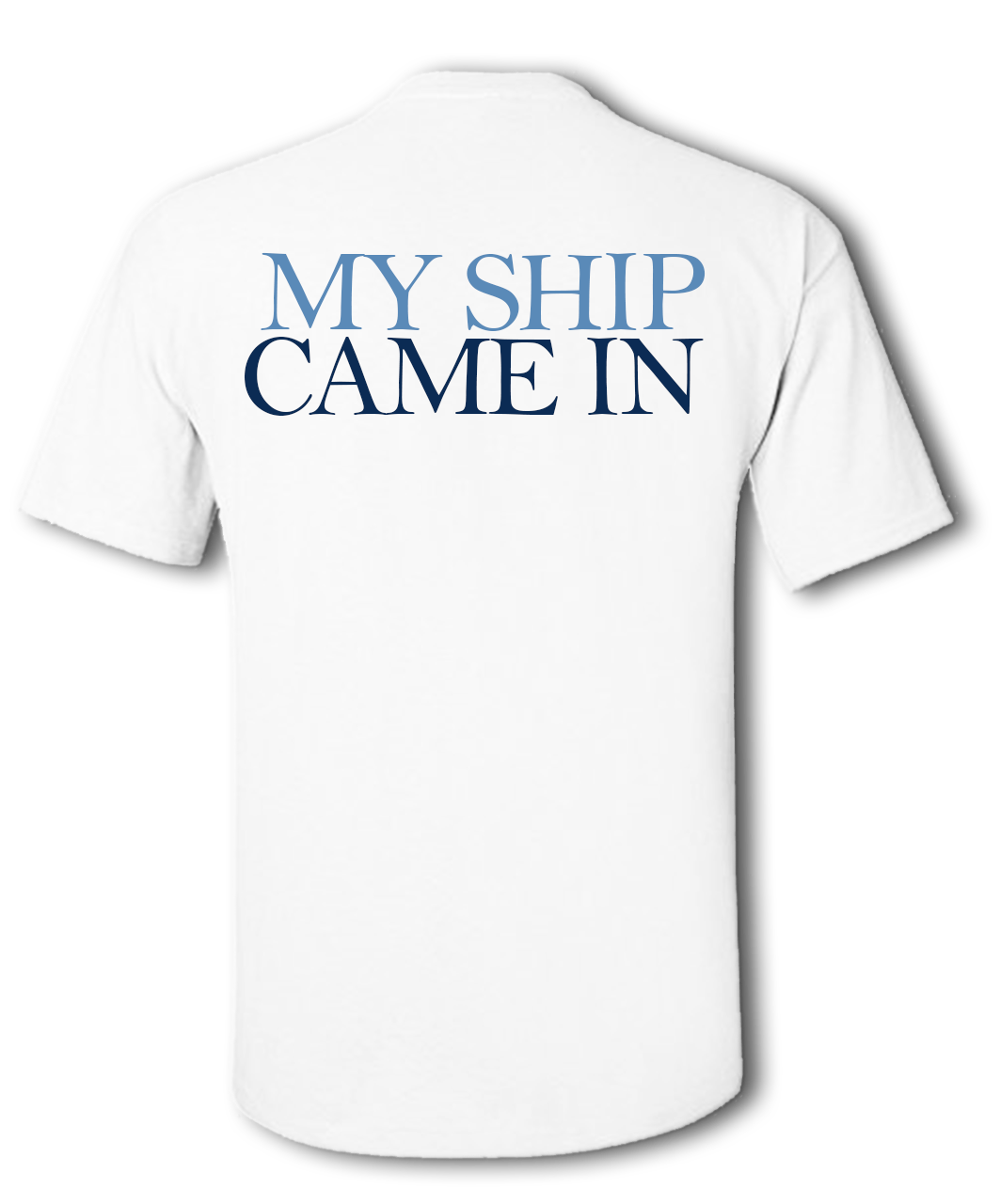 Ship Came In Unisex T-Shirt