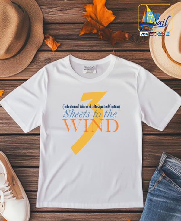 "3 SHEETS TO THE WIND" Unisex T-Shirt