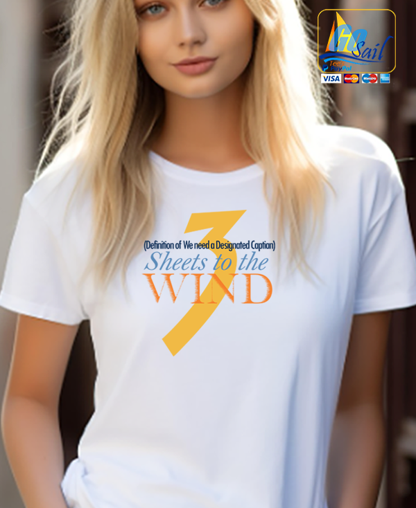 "3 SHEETS TO THE WIND" Unisex T-Shirt