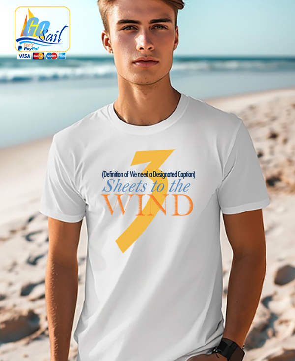 "3 SHEETS TO THE WIND" Unisex T-Shirt