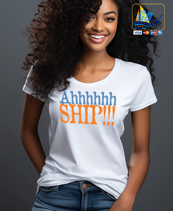 "AHHHHHH SHIP" Unisex GoSailTee Shirt