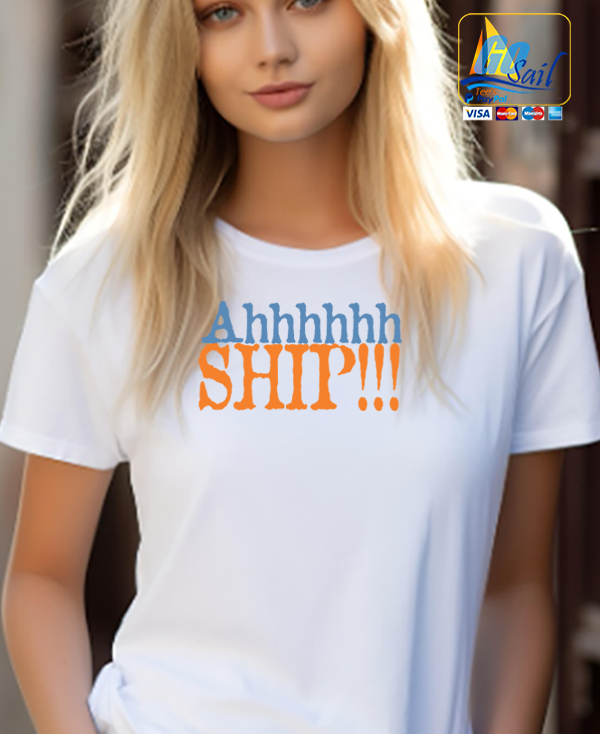 "AHHHHHH SHIP" Unisex GoSailTee Shirt