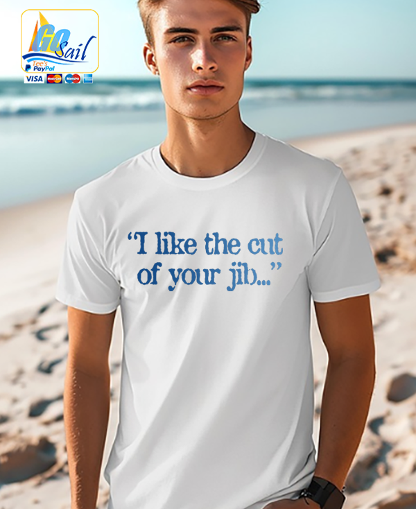"CUT OF YOUR JIB" Unisex GoSailTee Shirt