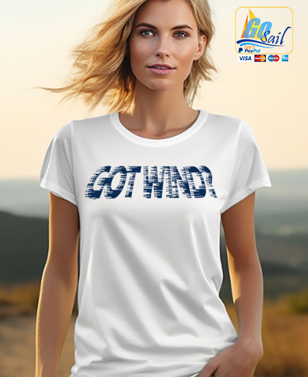 "GOT WIND?" Unisex GoSailTee Shirt