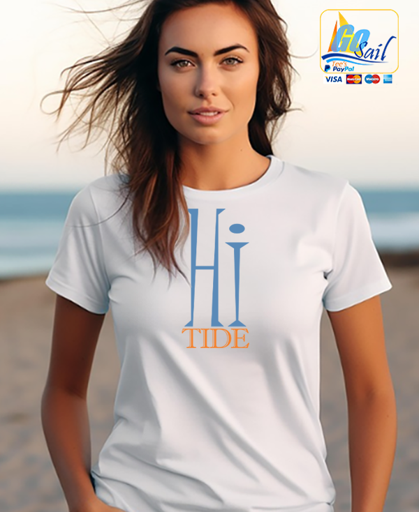 "HI TIDE" Unisex  GoSailTee Shirt