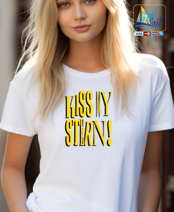 "KISS MY STERN" Unisex GoSailTee Shirt