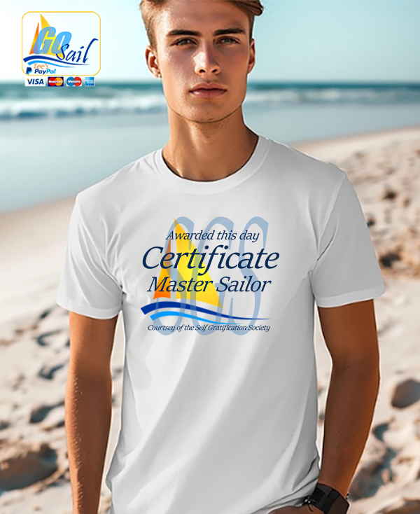 "MASTER SAILOR CERTIFICATE" Unisex GoSailTee Shirt