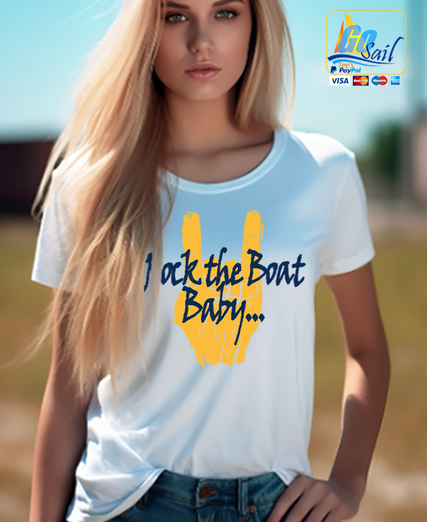 "ROCK THE BOAT BABY" Unisex GoSailTee Shirt