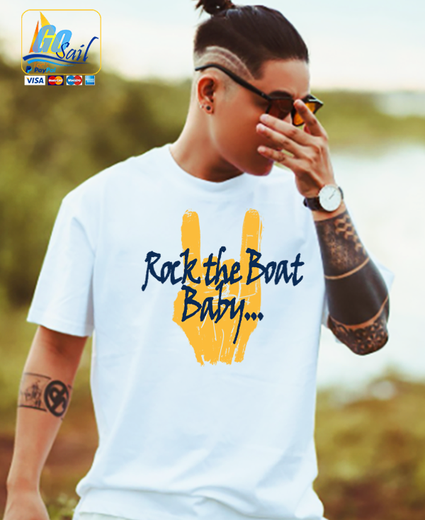 "ROCK THE BOAT BABY" Unisex GoSailTee Shirt