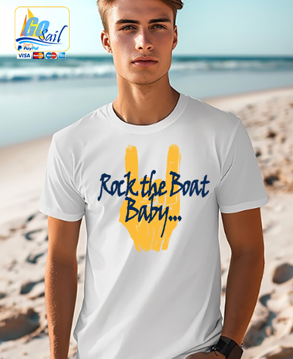 "ROCK THE BOAT BABY" Unisex GoSailTee Shirt