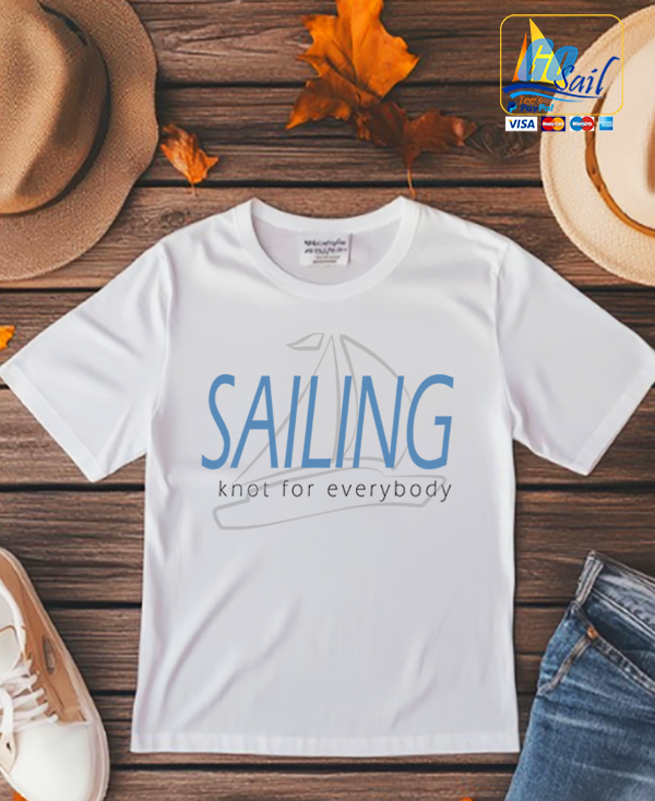 "SAILING KNOT FOR EVERYBODY" Unisex GoSailTee Shirt