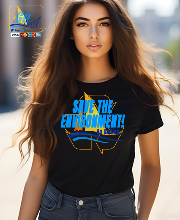 "SAVE THE ENVIRONMENT" Unisex GoSailTee Shirt