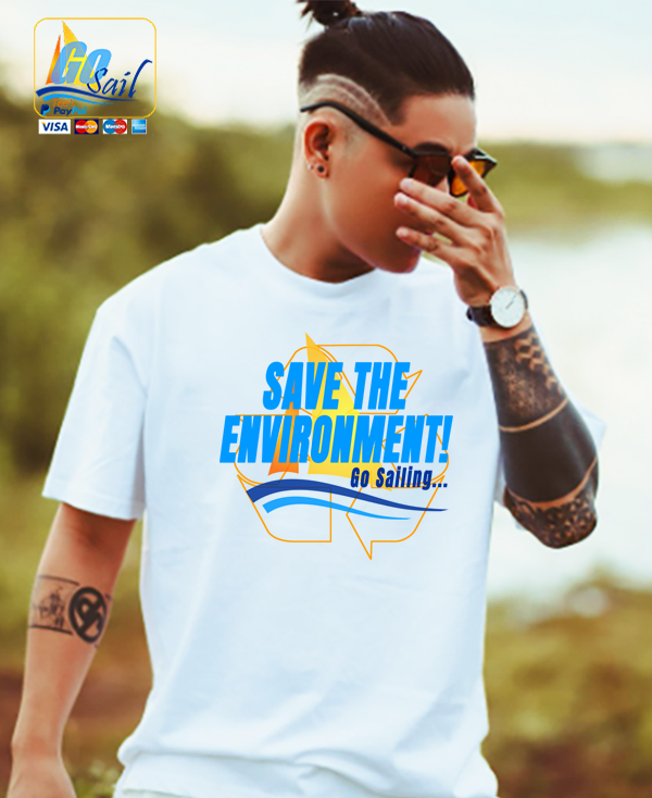 "SAVE THE ENVIRONMENT" Unisex GoSailTee Shirt