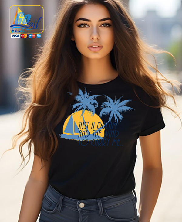 "DREAM AND THE WIND..." Unisex GoSailTee Shirts