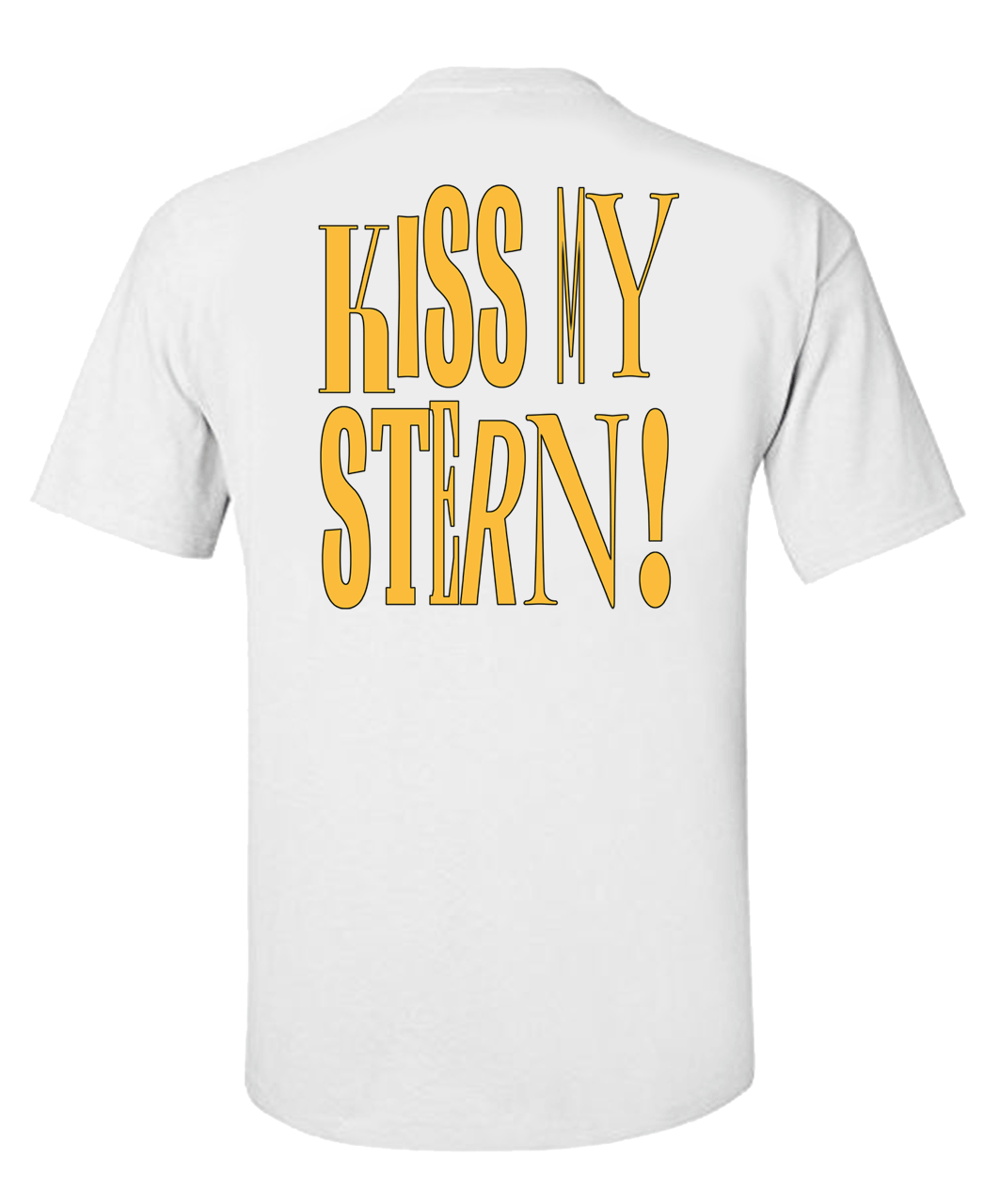Kiss My Stern Unisex T-Shirt
